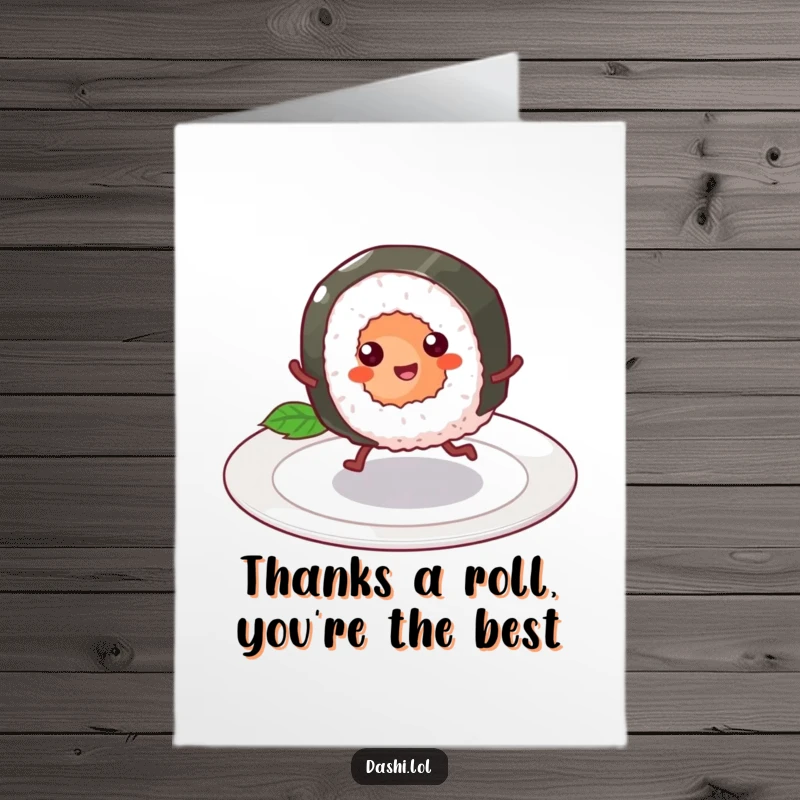 Funny free printable thank you card: A happy sushi roll with tiny legs skipping across a plate, conveying thanks with infectious energy.